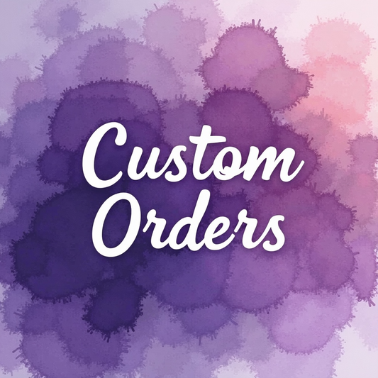 Custom Orders